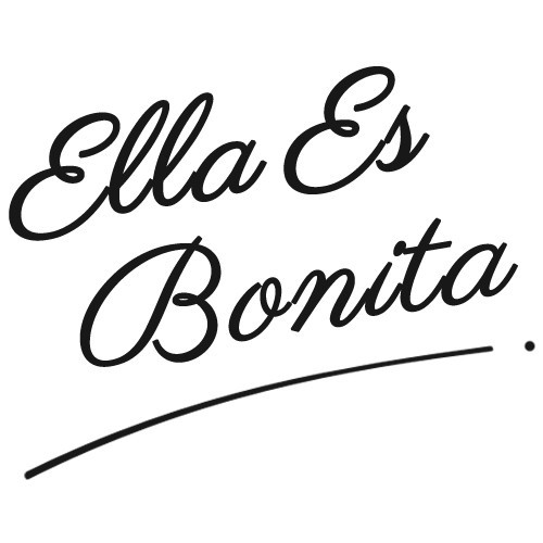 ELLA ES BONITA NOT JUST A LABEL